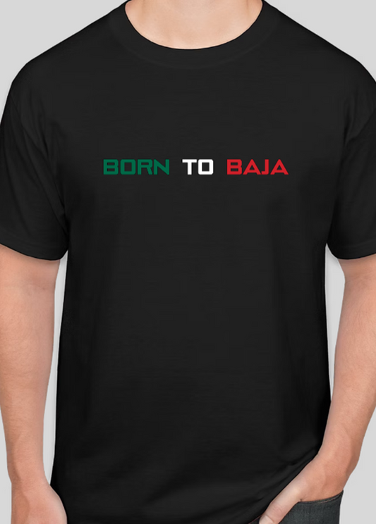 BORN TO BAJA T-SHIRT - MENS SHORT SLEEVE